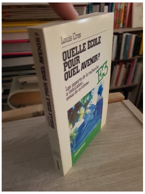 Quelle école pour quel avenir ? Les apports de la recherche à l'éducation - Louis Cros