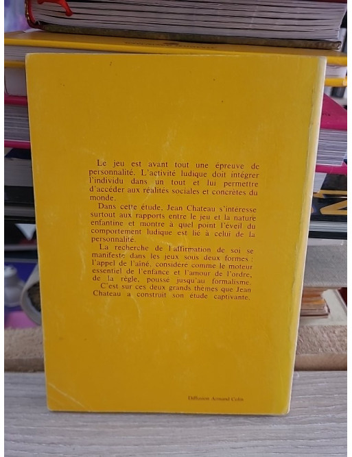 L'enfant et le jeu - Faits et doctrines pédagogiques - Jean Château