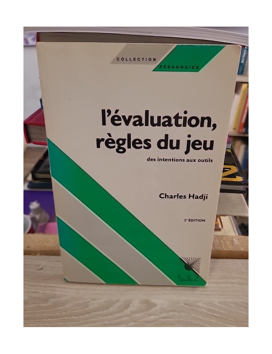 L'évaluation, règles du jeu - Charles Hadji
