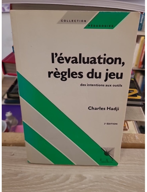 L'évaluation, règles du jeu - Charles Hadji