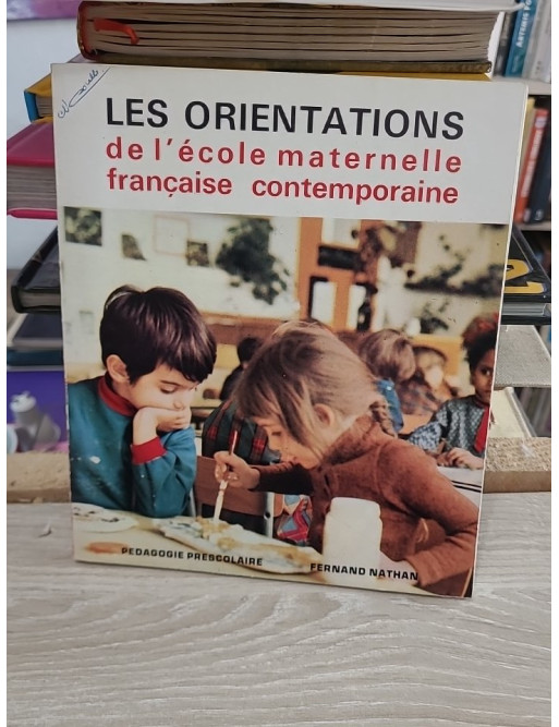 Les orientations de l'école maternelle française contemporaine