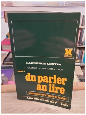 Du parler au lire - Interaction entre l'adulte et l'enfant - Laurence Lentin