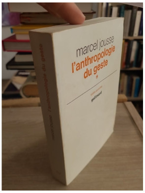 L'anthropologie du geste - Marcel Jousse