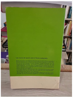 Les moins de 4 ans à l'école maternelle - Pédagogie de la section des petits