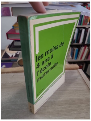 Les moins de 4 ans à l'école maternelle - Pédagogie de la section des petits - H. Brulé