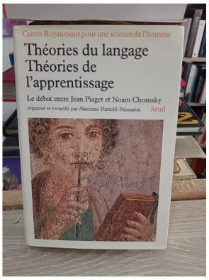 Théories du langage, théories de l'apprentissage : le débat entre Jean Piaget et Noam Chomsky