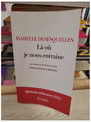Là où je nous entraîne : roman intime sur la mémoire familiale et les secrets