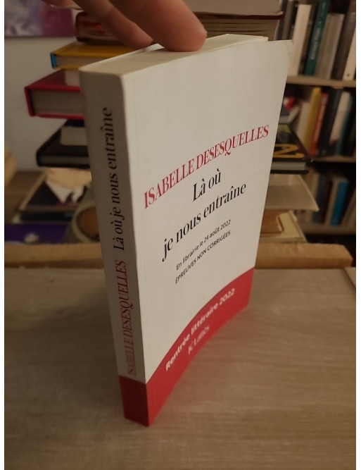 Là où je nous entraîne : roman intime sur la mémoire familiale et les secrets