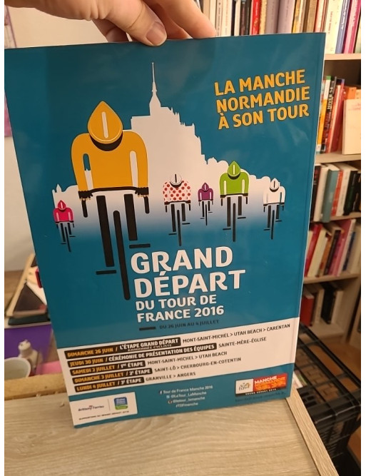 La Normandie et le Tour : Grand Départ 2016 - Hors-série La Presse de la Manche