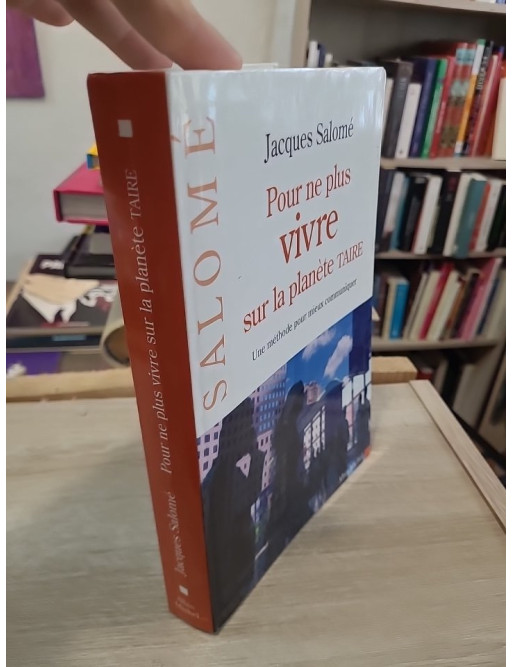 Pour ne plus vivre sur la planète Taire : une méthode pour mieux communiquer