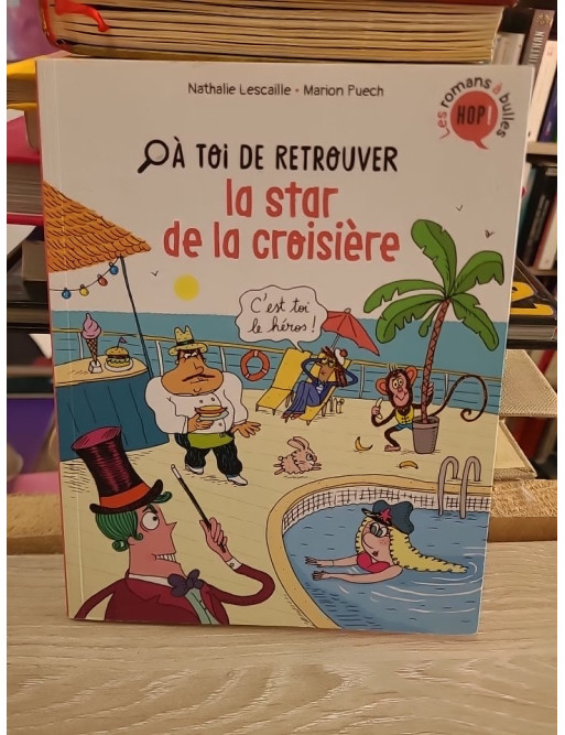 À toi de, Tome 02 : À toi de retrouver la star de la croisière