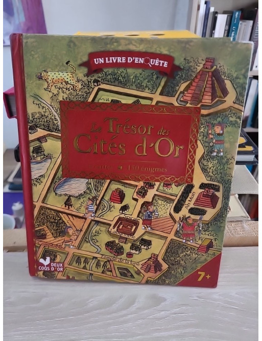 Le trésor des cités d'or : livre d'enquête avec cartes et loupe