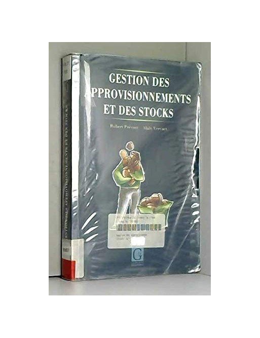 Gestion des approvisionnements et des stocks Par Robert Prevost