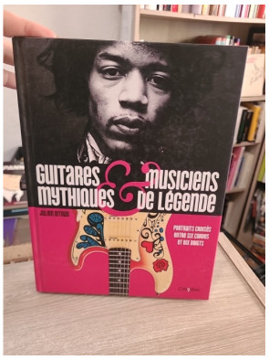 Guitares mythiques et musiciens de légende : portraits croisés entre six cordes et dix doigts