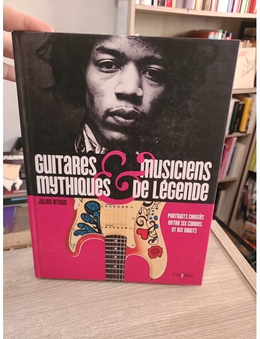 Guitares mythiques et musiciens de légende : portraits croisés entre six cordes et dix doigts