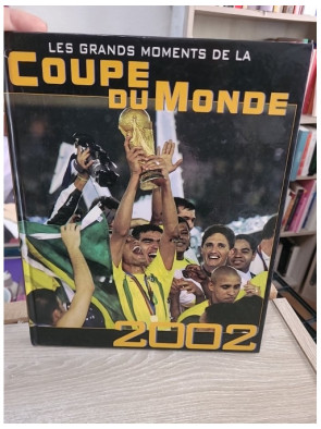 Les grands moments de la Coupe du Monde 2002