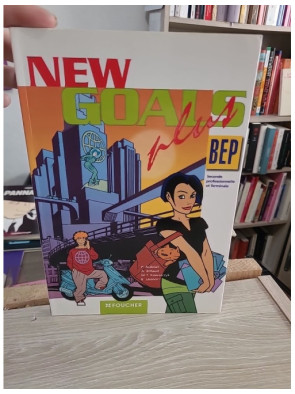 Anglais BEP 2e Professionnelle et Terminale New Goals Plus - Manuel pédagogique