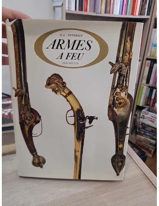 Armes à feu - Étude historique et technique