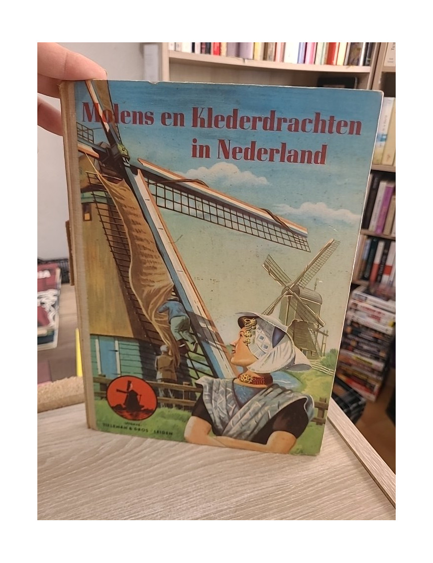Molens en Klederdrachten in Nederland - Moulins et costumes traditionnels des Pays-Bas
