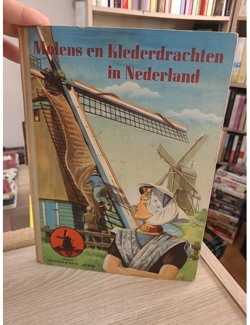 Molens en Klederdrachten in Nederland - Moulins et costumes traditionnels des Pays-Bas