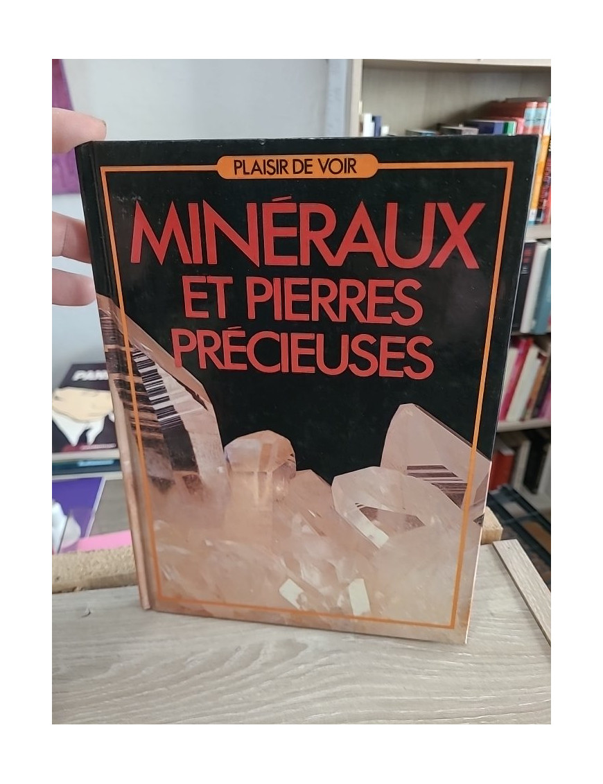 Minéraux et pierres précieuses - Collection Plaisir de voir