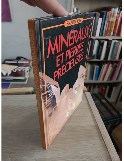 Minéraux et pierres précieuses - Collection Plaisir de voir