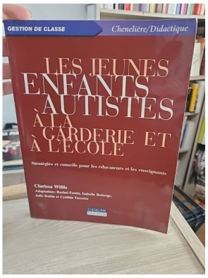 Les jeunes enfants autistes à la garderie et à l'école - Stratégies et conseils pour éducateurs