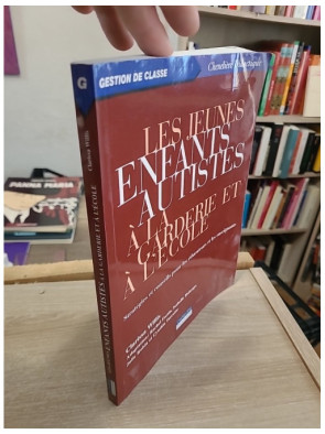 Les jeunes enfants autistes à la garderie et à l'école - Stratégies et conseils pour éducateurs