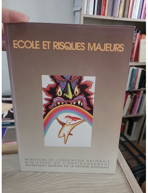 Écoles et risques majeurs - Prévention et sécurité en milieu scolaire