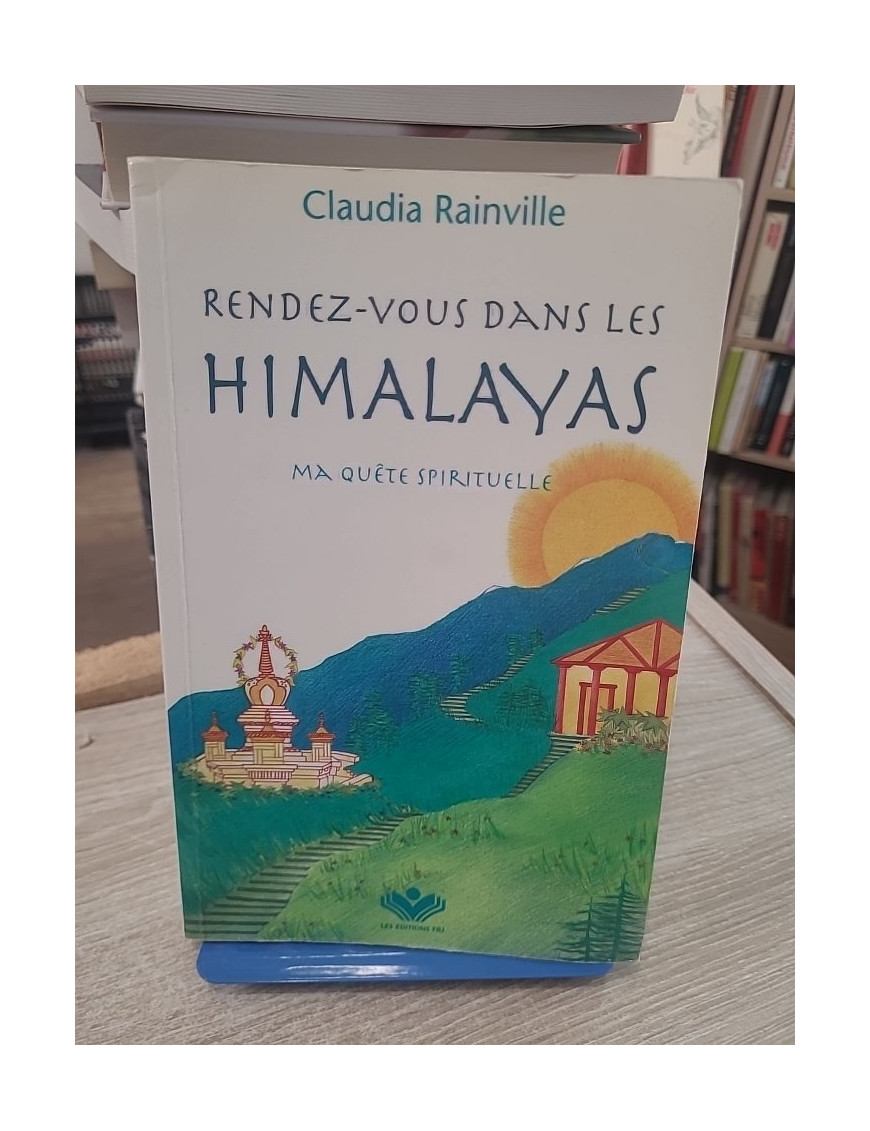 Rendez-vous dans les Himalayas Tome 1 - Ma quête de vérité | Voyage spirituel en Inde