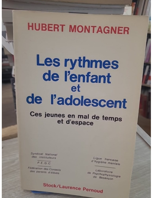 Les rythmes de l'enfant et de l'adolescent - Ces jeunes en mal de temps et d'espace