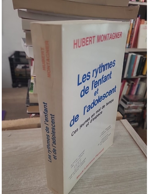 Les rythmes de l'enfant et de l'adolescent - Ces jeunes en mal de temps et d'espace