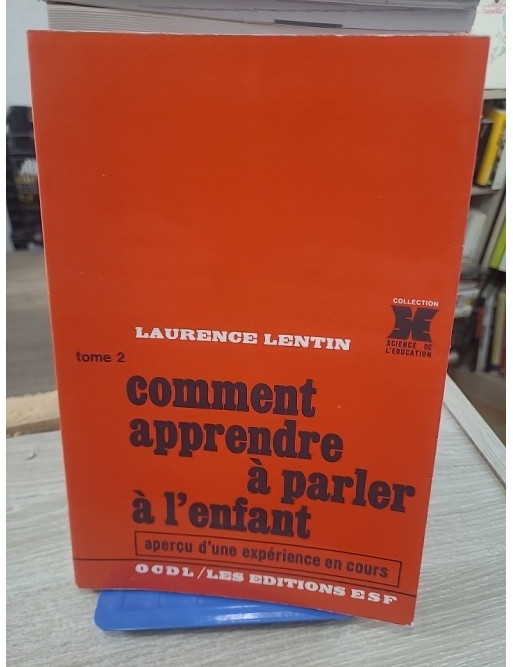 Comment apprendre à parler à l'enfant - Méthodes et pratiques en école maternelle