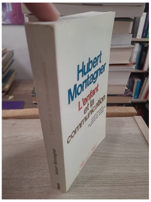 L'enfant et la communication - Gestes, attitudes et langage chez l'enfant