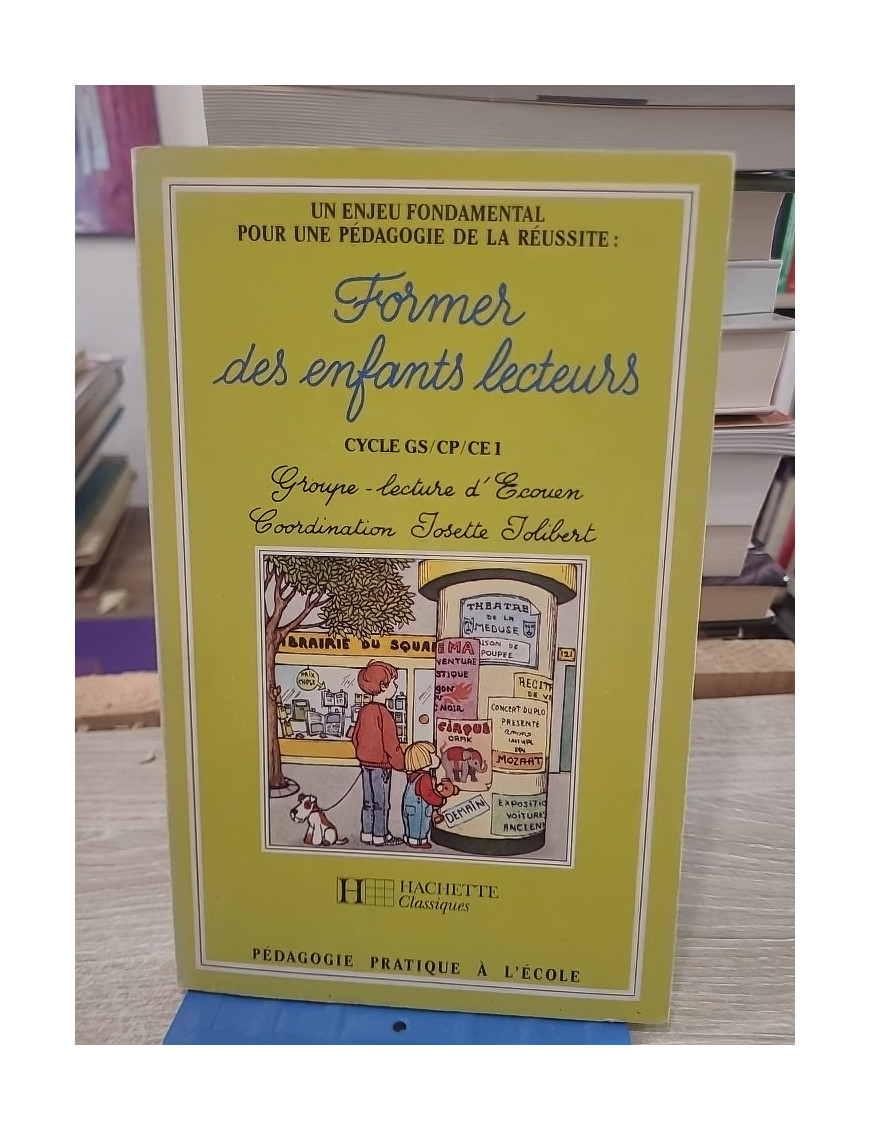 Former des enfants lecteurs - Tome 1 | Méthodes pédagogiques pour l'apprentissage de la lecture