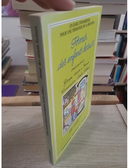 Former des enfants lecteurs - Tome 1 | Méthodes pédagogiques pour l'apprentissage de la lecture