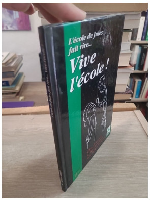 Vive l'école - Ouvrage pédagogique illustré pour l'apprentissage scolaire