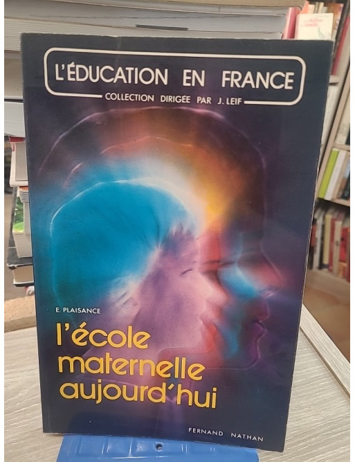 L'École maternelle aujourd'hui - Collection L'Éducation en France