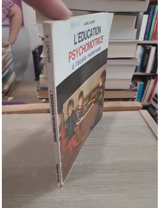 L'Éducation psychomotrice à l'école maternelle - Pédagogie préscolaire avec les tout-petits