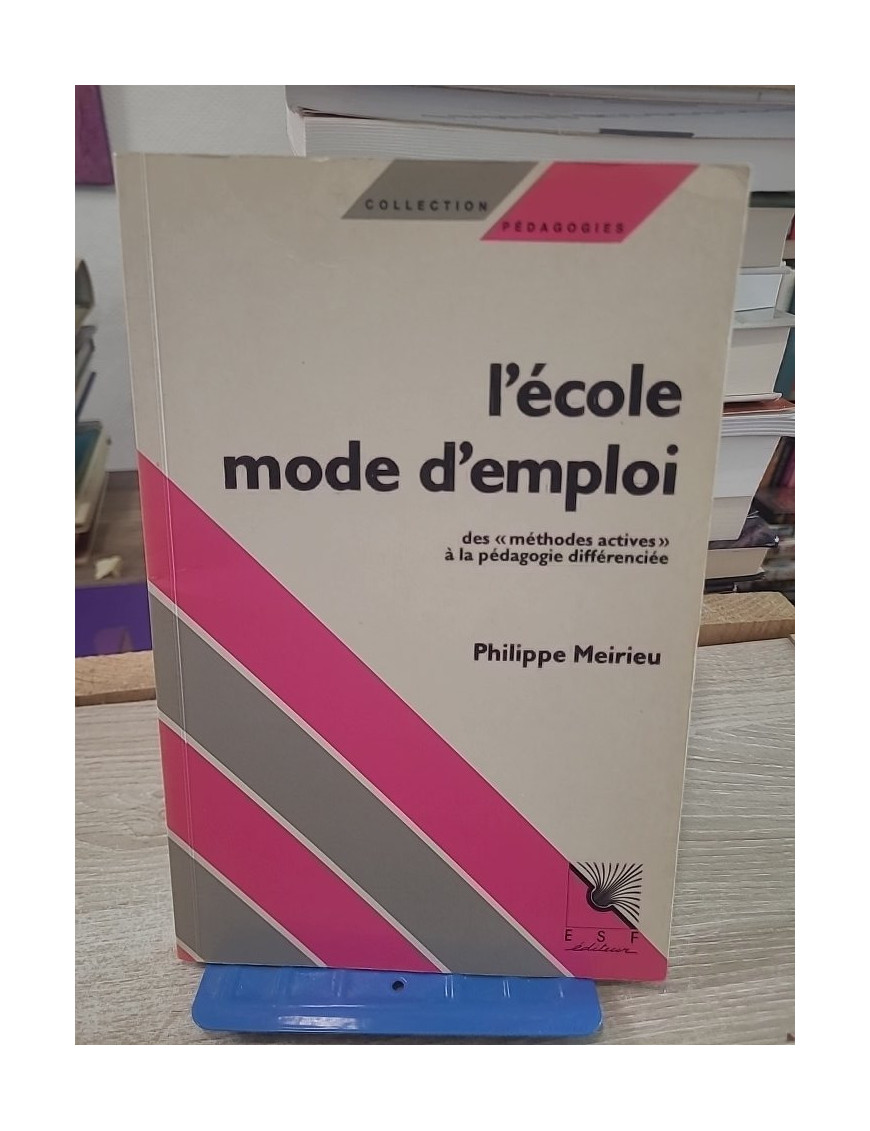 L'École : mode d'emploi - Réflexions et pratiques de la pédagogie différenciée