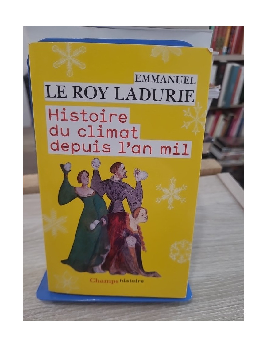 Histoire du climat depuis l'an mil - Évolution climatique et sociétés du Moyen Âge à nos jours