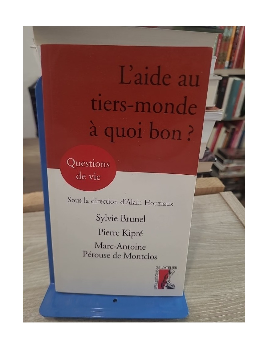 L'aide au tiers-monde, à quoi bon ? - Enjeux et limites de l'aide internationale