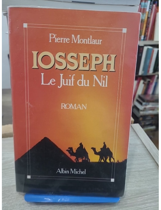 Iosseph, le Juif du Nil - Roman historique dans l'Égypte antique