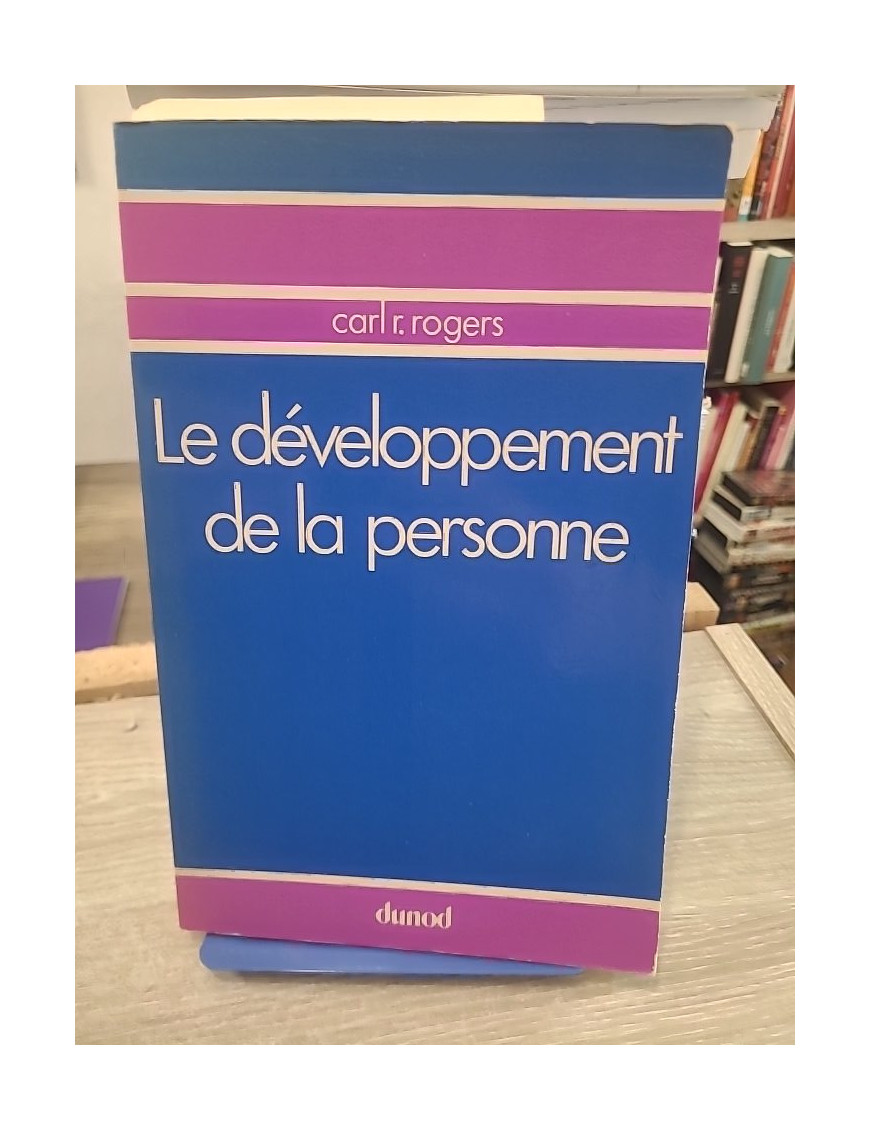 Le développement de la personne - Devenir soi-même selon Carl Rogers