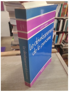 Le développement de la personne - Devenir soi-même selon Carl Rogers