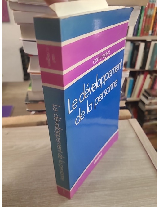 Le développement de la personne - Devenir soi-même selon Carl Rogers