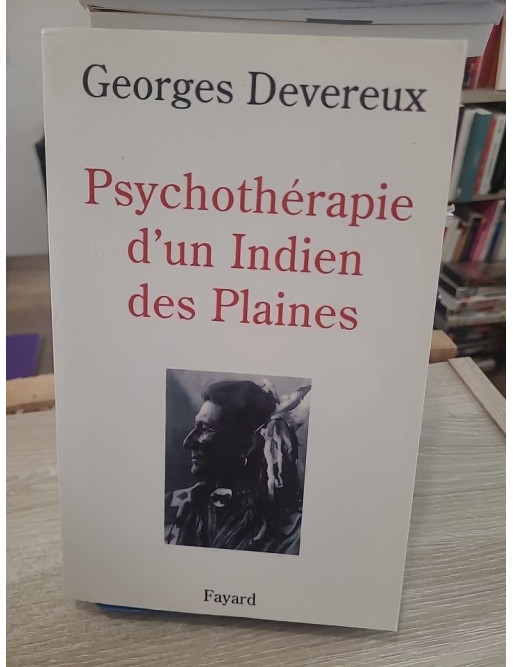 Psychothérapie d'un Indien des Plaines - Ethnopsychanalyse et cas clinique