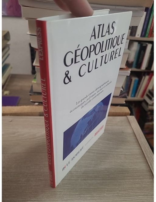 Atlas géopolitique et culturel - Cartes et analyses du monde contemporain