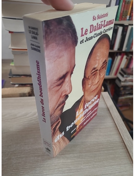 La force du bouddhisme - Mieux vivre dans le monde d'aujourd'hui