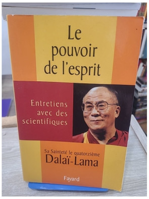 Le Pouvoir de l'esprit - Entretiens avec des scientifiques sur conscience et cerveau